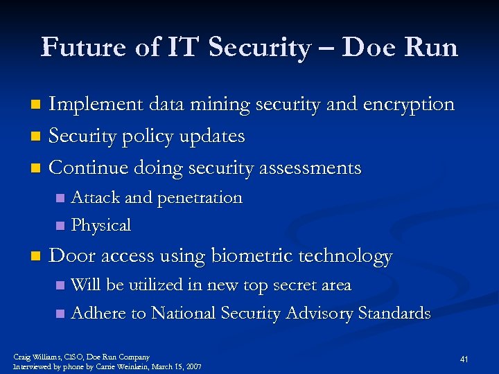 Future of IT Security – Doe Run Implement data mining security and encryption n
