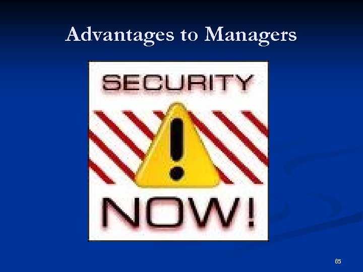 Advantages to Managers 65 