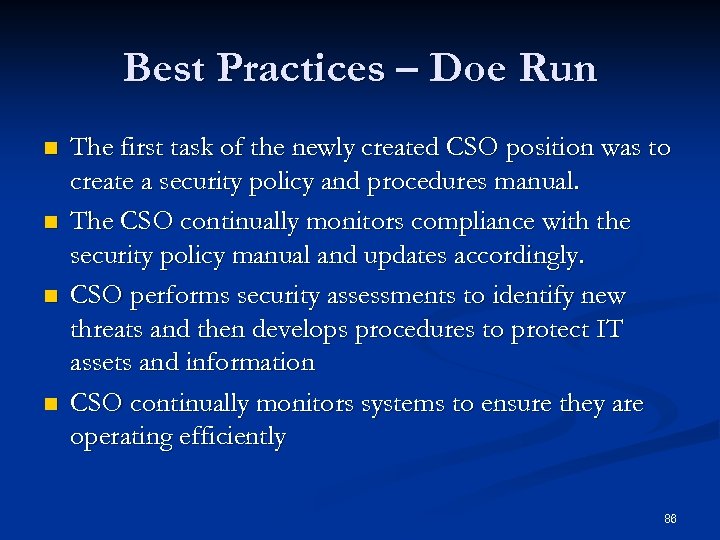 Best Practices – Doe Run n n The first task of the newly created