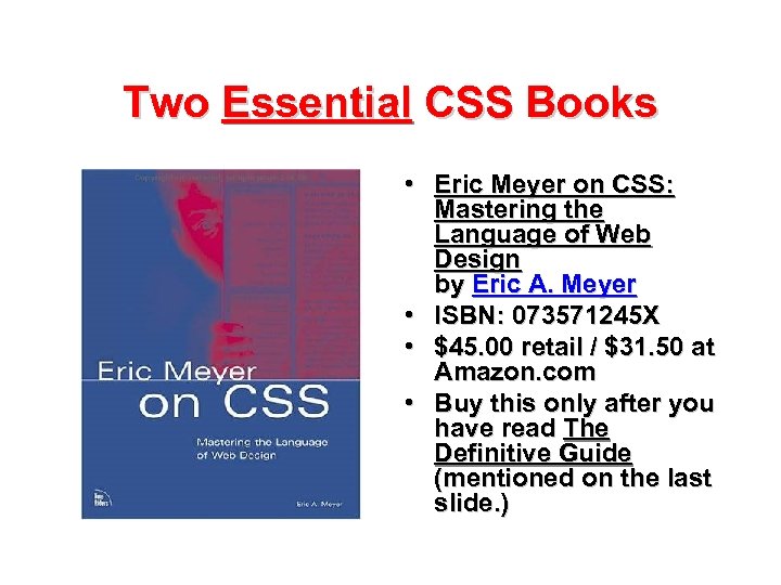 Two Essential CSS Books • Eric Meyer on CSS: Mastering the Language of Web