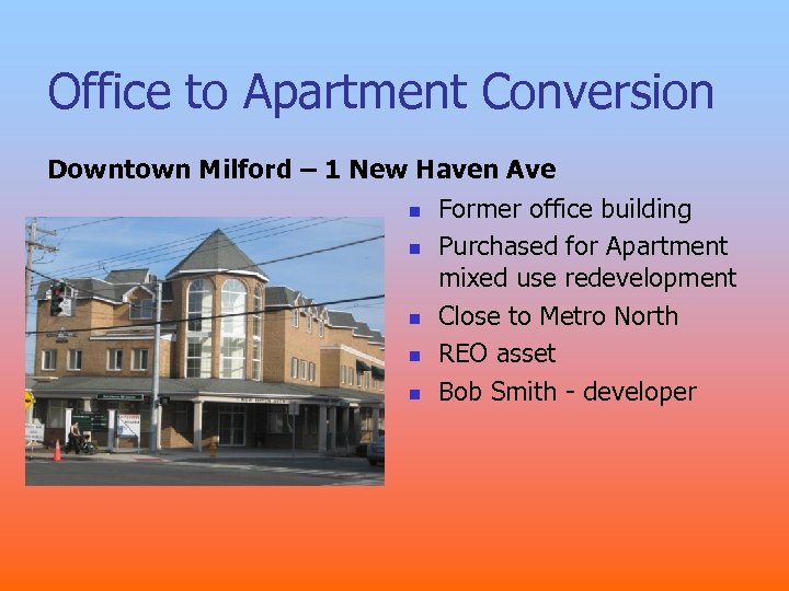 Office to Apartment Conversion Downtown Milford – 1 New Haven Ave n n n