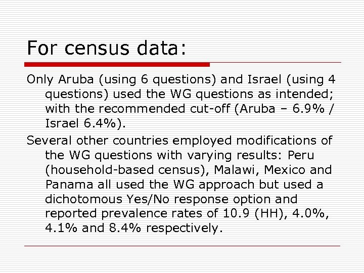 For census data: Only Aruba (using 6 questions) and Israel (using 4 questions) used