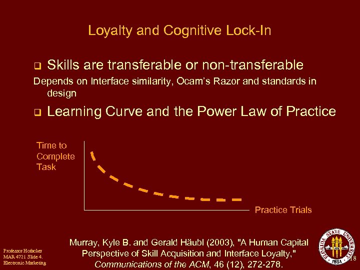 Loyalty and Cognitive Lock-In q Skills are transferable or non-transferable Depends on Interface similarity,