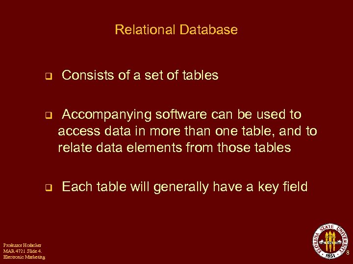 Relational Database q Consists of a set of tables q Accompanying software can be