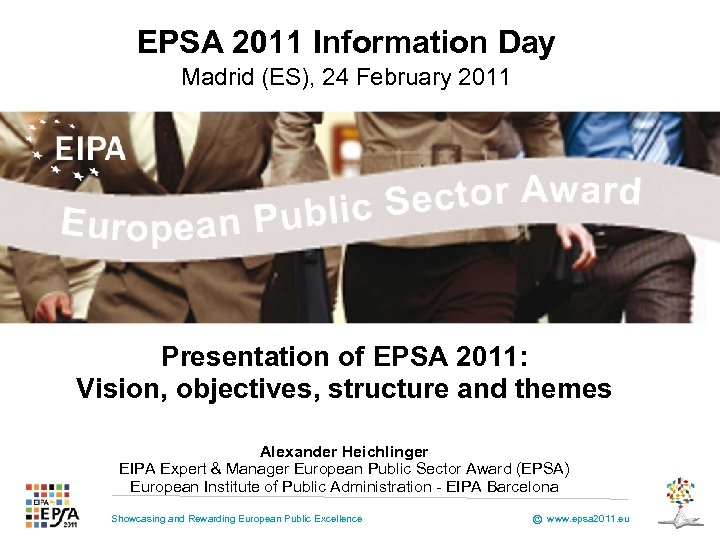 EPSA 2011 Information Day Madrid (ES), 24 February 2011 Presentation of EPSA 2011: Vision,
