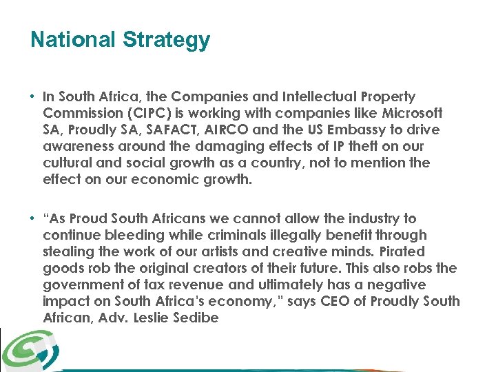 National Strategy • In South Africa, the Companies and Intellectual Property Commission (CIPC) is