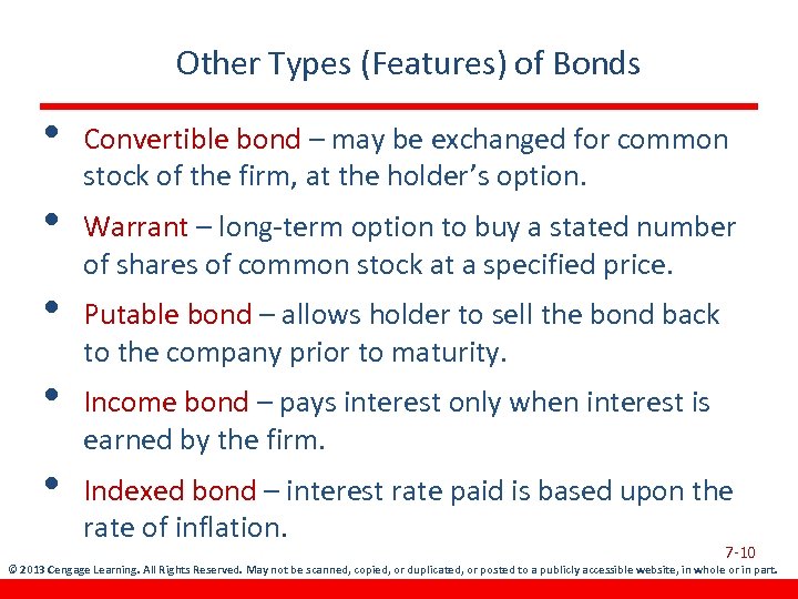 Other Types (Features) of Bonds • • • Convertible bond – may be exchanged