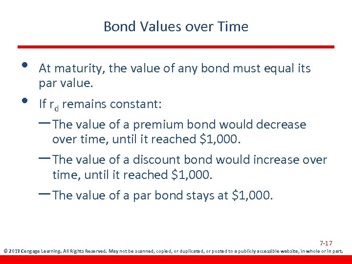 Bond Values over Time • • At maturity, the value of any bond must