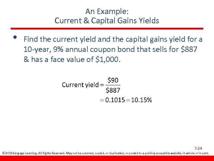 An Example: Current & Capital Gains Yields • Find the current yield and the