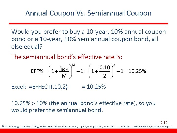 Annual Coupon Vs. Semiannual Coupon Would you prefer to buy a 10 -year, 10%