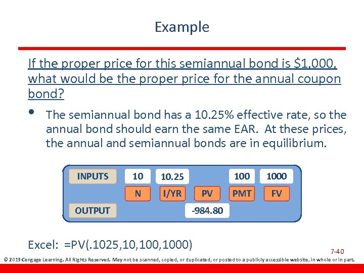 Example If the proper price for this semiannual bond is $1, 000, what would