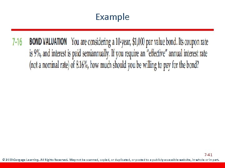 Example 7 -41 © 2013 Cengage Learning. All Rights Reserved. May not be scanned,