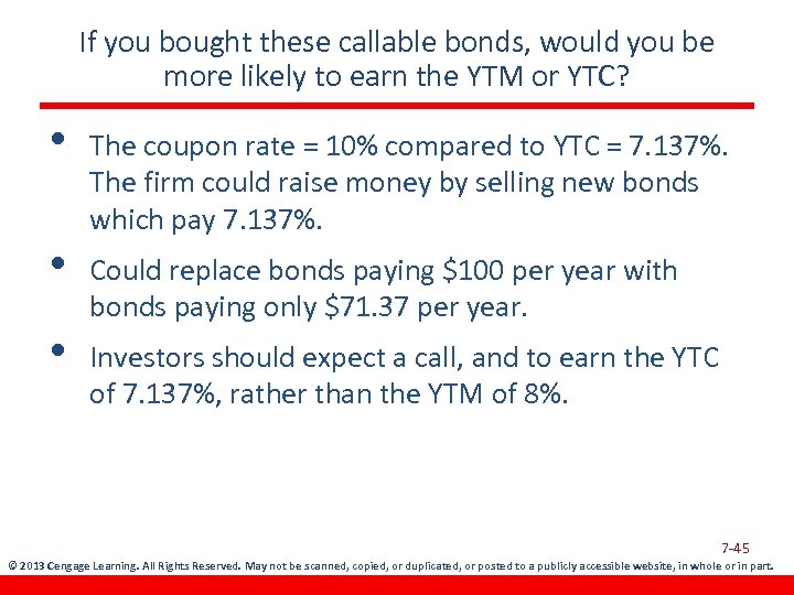 If you bought these callable bonds, would you be more likely to earn the