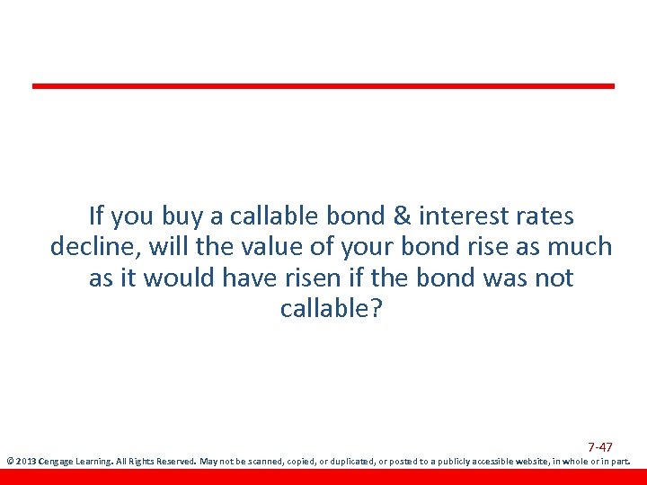 If you buy a callable bond & interest rates decline, will the value of