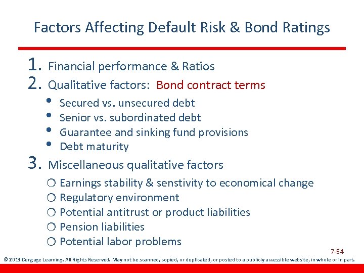 Factors Affecting Default Risk & Bond Ratings 1. Financial performance & Ratios 2. Qualitative