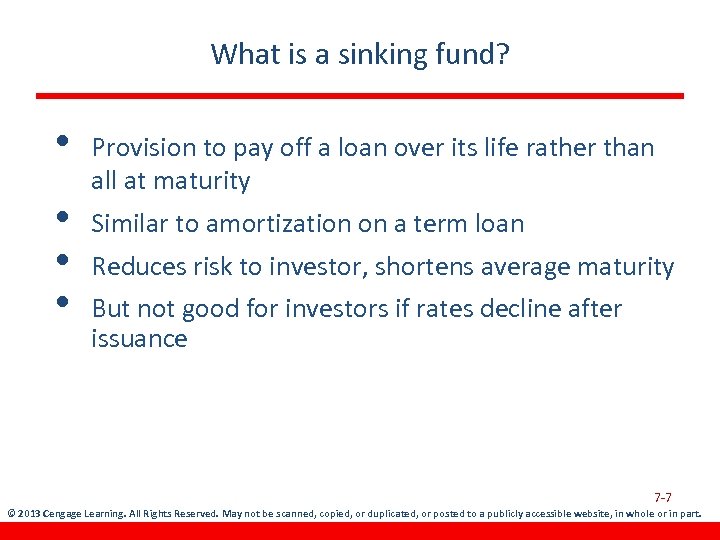 What is a sinking fund? • • Provision to pay off a loan over
