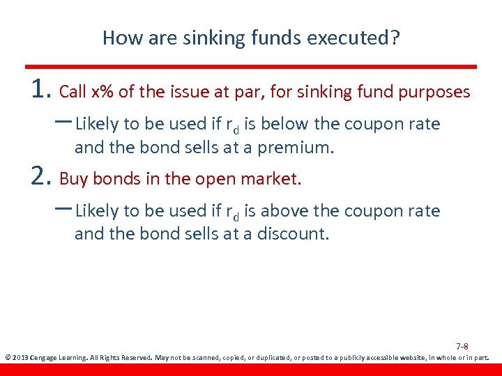 How are sinking funds executed? 1. Call x% of the issue at par, for