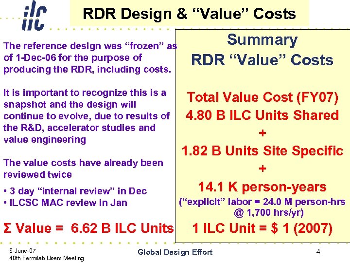 RDR Design & “Value” Costs The reference design was “frozen” as of 1 -Dec-06