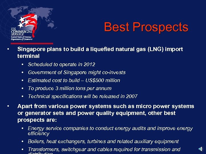 Best Prospects • Singapore plans to build a liquefied natural gas (LNG) import terminal