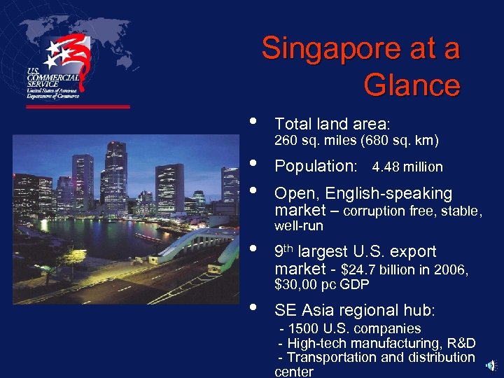 Singapore at a Glance • Total land area: • • Population: 4. 48 million