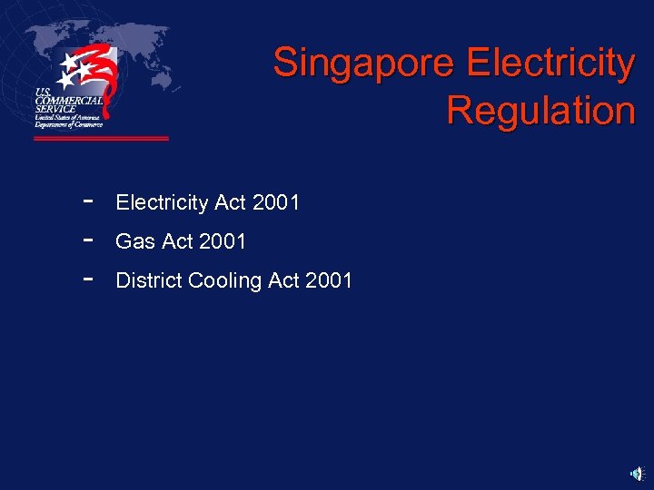 Singapore Electricity Regulation - Electricity Act 2001 Gas Act 2001 District Cooling Act 2001