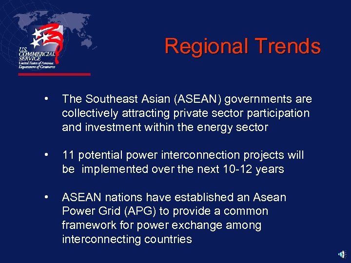 Regional Trends • The Southeast Asian (ASEAN) governments are collectively attracting private sector participation