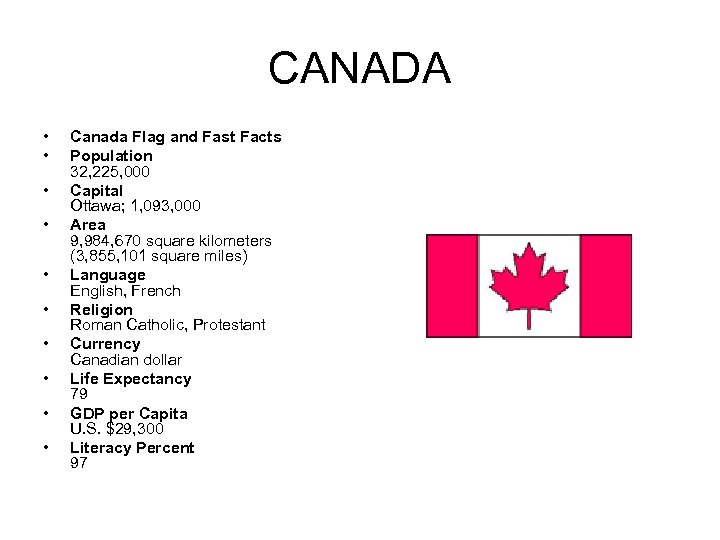 CANADA • • • Canada Flag and Fast Facts Population 32, 225, 000 Capital