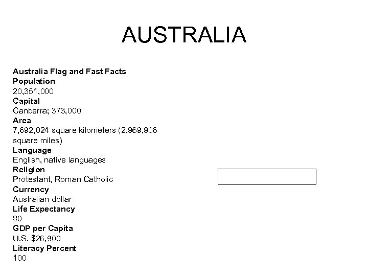 AUSTRALIA Australia Flag and Fast Facts Population 20, 351, 000 Capital Canberra; 373, 000