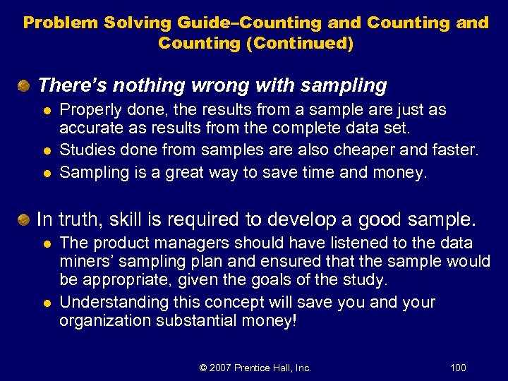 Problem Solving Guide–Counting and Counting (Continued) There’s nothing wrong with sampling l l l