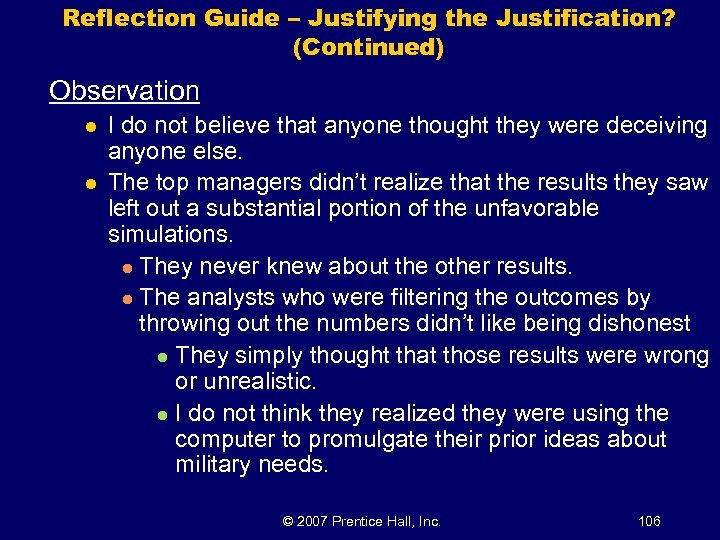 Reflection Guide – Justifying the Justification? (Continued) Observation l l I do not believe