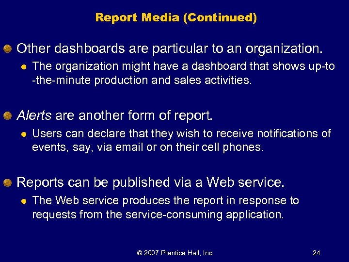 Report Media (Continued) Other dashboards are particular to an organization. l The organization might