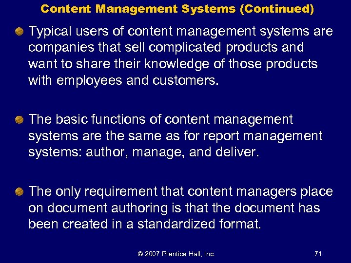 Content Management Systems (Continued) Typical users of content management systems are companies that sell