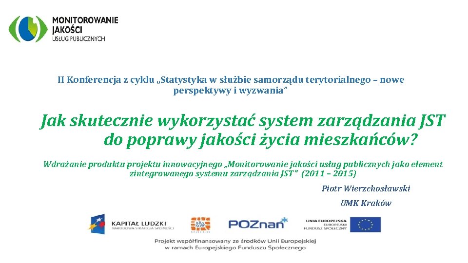II Konferencja z cyklu „Statystyka w służbie samorządu terytorialnego – nowe perspektywy i wyzwania”