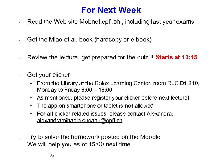 For Next Week - Read the Web site Mobnet. epfl. ch , including last