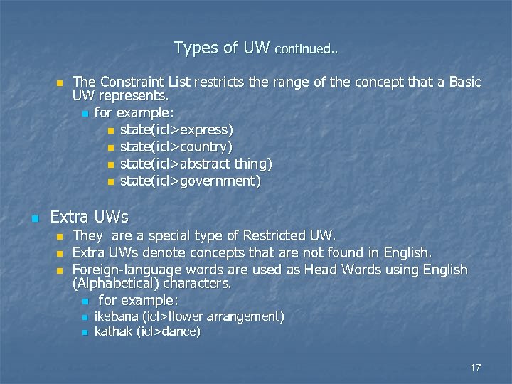 Types of UW continued. . n n The Constraint List restricts the range of