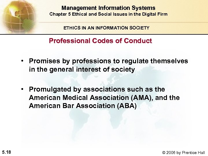 Management Information Systems Chapter 5 Ethical and Social Issues in the Digital Firm ETHICS