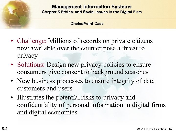 Management Information Systems Chapter 5 Ethical and Social Issues in the Digital Firm Choice.