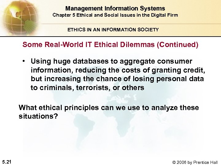 Management Information Systems Chapter 5 Ethical and Social Issues in the Digital Firm ETHICS