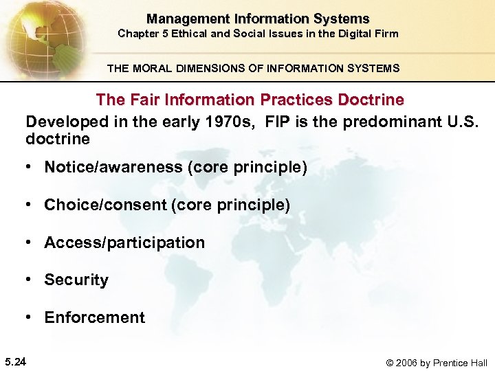 Management Information Systems Chapter 5 Ethical and Social Issues in the Digital Firm THE