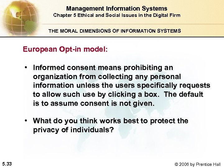 Management Information Systems Chapter 5 Ethical and Social Issues in the Digital Firm THE