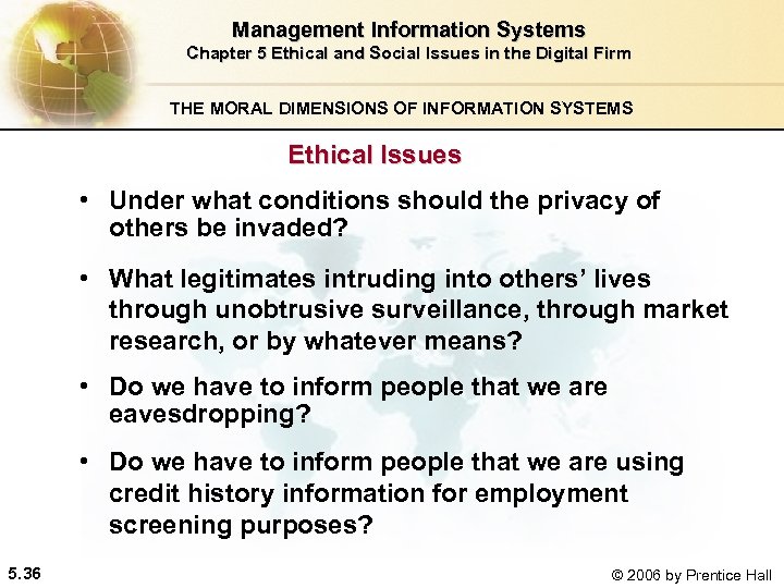 Management Information Systems Chapter 5 Ethical and Social Issues in the Digital Firm THE