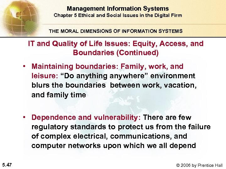 Management Information Systems Chapter 5 Ethical and Social Issues in the Digital Firm THE