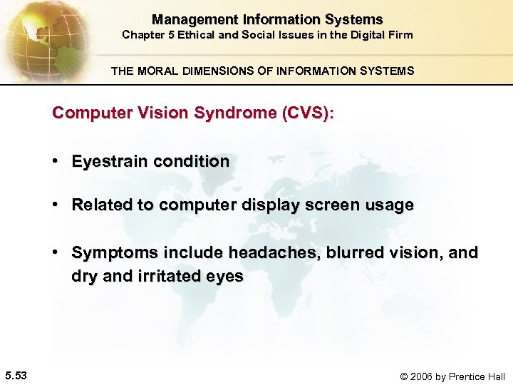 Management Information Systems Chapter 5 Ethical and Social Issues in the Digital Firm THE