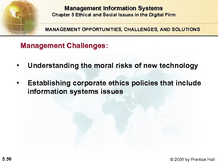 Management Information Systems Chapter 5 Ethical and Social Issues in the Digital Firm MANAGEMENT