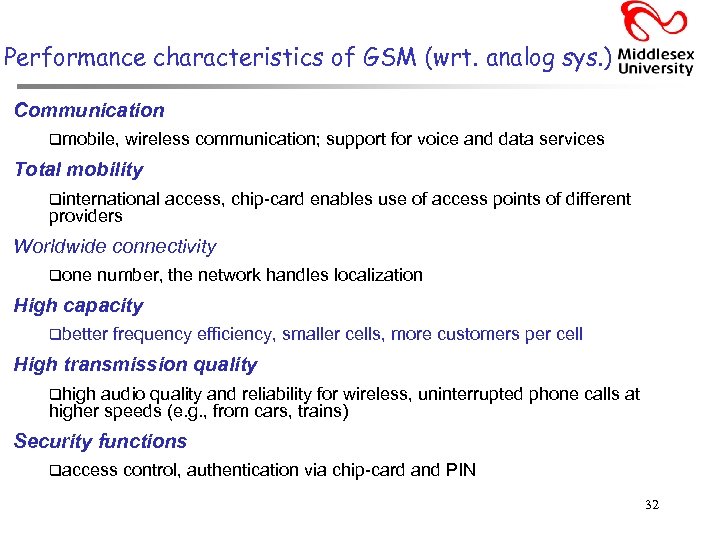 Performance characteristics of GSM (wrt. analog sys. ) Communication qmobile, wireless communication; support for