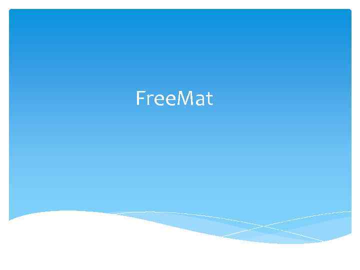 Free. Mat 