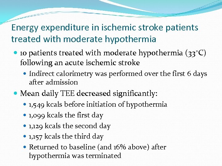 Energy expenditure in ischemic stroke patients treated with moderate hypothermia 10 patients treated with