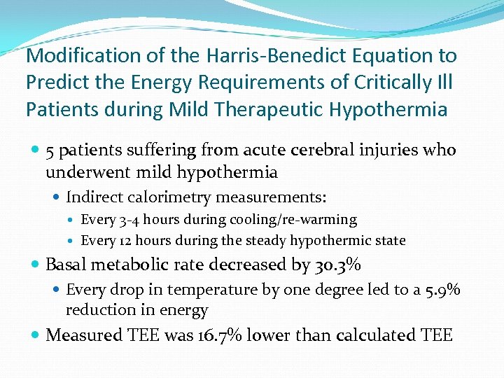 Modification of the Harris-Benedict Equation to Predict the Energy Requirements of Critically Ill Patients