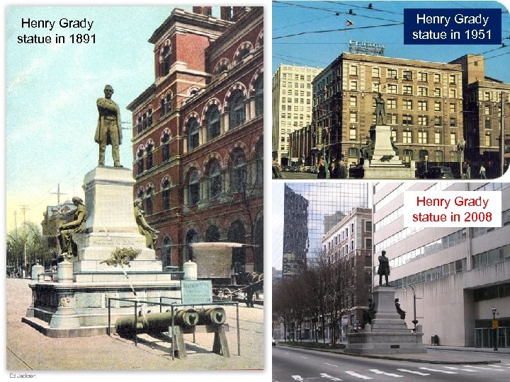 Henry Grady statue in 1891 Henry Grady statue in 1951 Henry Grady statue in