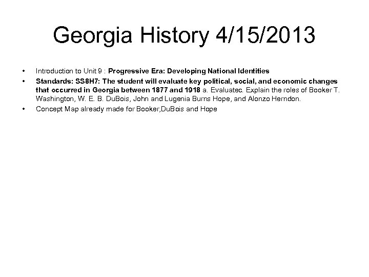 Georgia History 4/15/2013 • • • Introduction to Unit 9 : Progressive Era: Developing